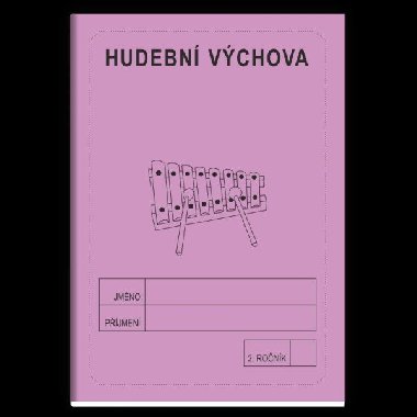 Hudební výchova 2. ročník - školní sešit - Rubínová Jitka