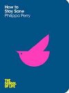 How to Stay Sane - Perry Philippa