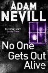No One Gets Out Alive - Nevill Adam