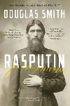 Rasputin: The Biography - Smith Douglas