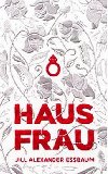 Hausfrau - new - Essbaum Jill Alexander
