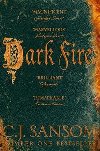 Dark Fire - Sansom C. J.