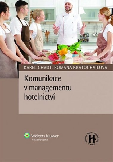 Komunikace v managementu hotelnictv - Karel Chadt; Romana Kratochvlov