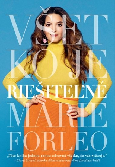 Vetko je rieiten - Marie Forleo