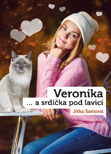 Veronika a srdka pod lavic - Jitka Saniov