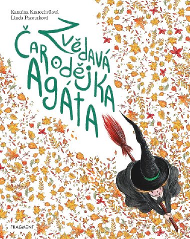Zvdav arodjka Agta - Katarina Kratochvlov; Linda Pacourkov