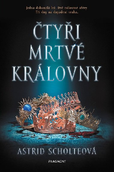 tyi mrtv krlovny - Astrid Scholteov