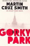 Gorky Park - Cruz Smith Martin