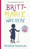 Britt-Marie Was Here - Backman Fredrik