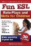 Fun ESL Role-Plays and Skits for Children - Vernon Shelley Ann