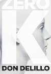 Zero K. - DeLillo Don