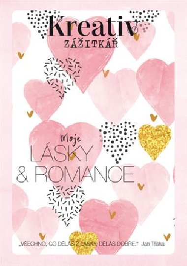 Kreativ zitk - Moje lsky a romance - Vltava Labe Media
