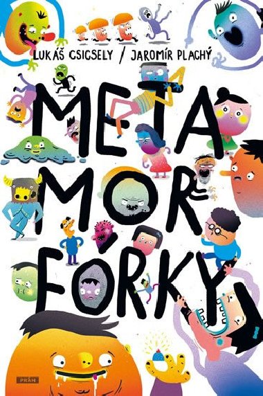 Metamorfrky - Luk Csicsely