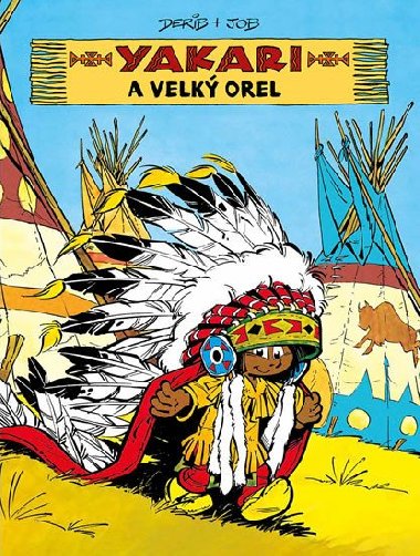 Yakari a Velk orel - Jobin Andr