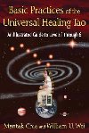 Basic Practices of the Universal Healing Tao - Chia Mantak