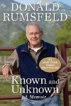 Known and Unknown - : A Memoir - Rumsfeld Donald
