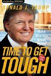 Time to Get Tough - Trump Donald J.