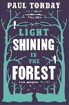 Light Shining in the Forest - Torday Paul