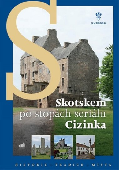 Skotskem po stopch serilu Cizinka - Jan Hrdina