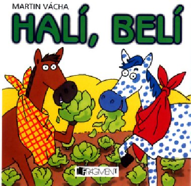 Halí, belí - Martin Vácha; Martin Vácha