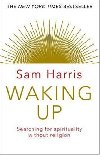 Waking Up: Searching for Spirituality Without Religion - Sam Harris