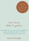 Get Your Sh*t Together - Knight Sarah