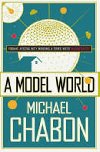 A Model World - Chabon Michael