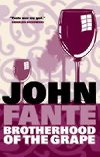 The Brotherhood of the Grape - Fante John