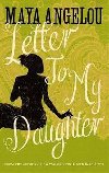 Letter to My Daughter - Angelou Maya