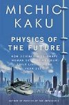Physics of the Future - Kaku Michio
