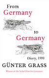 From Germany to Germany: Diary 1990 - Grass Gnter
