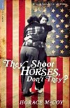 They Shoot Horses, Dont They? - McCoy Horace