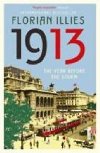 1913 : The Year before the Storm - Illies Florian
