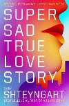Super Sad True Love Story - Shteyngart Gary