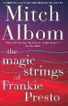 The Magic Strings of Frankie Presto - Albom Mitch