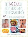 Big Book of Recipes for Babies, Toddlers & Children - More Judy, Wardley Bridget L.