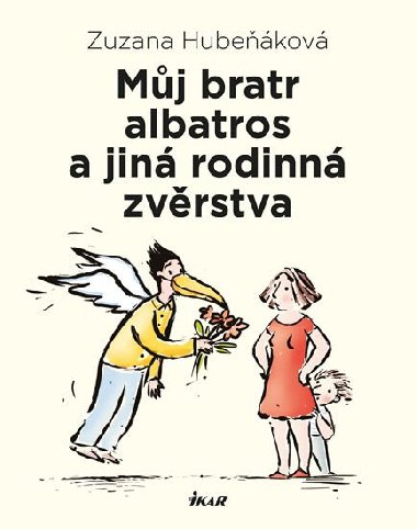 Mj bratr albatros a jin rodinn zvrstva - Zuzana Hubekov