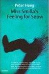 Miss Smillas Feeling for Snow - Hoeg Peter