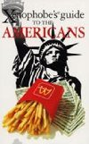 The Xenophobes Guide to the Americans - Faulov Stephanie