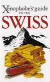 The Xenophobes Guide to the Swiss - Bilton Paul