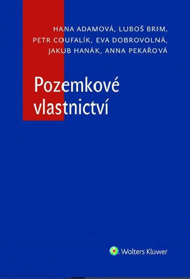 Pozemkové vlastnictví - Hana Adamová; Luboš Brim; Petr Coufalík
