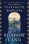 The Shadow Land - Kostova Elizabeth
