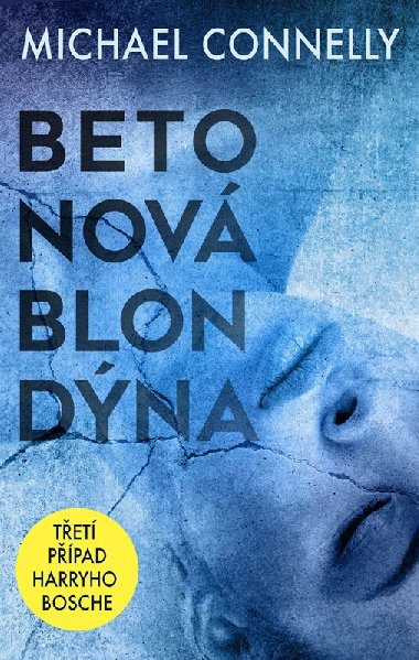 Betonov blondna - Tet ppad Harryho Bosche - Michael Connelly