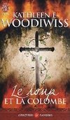 Le Loup Et La Colombe - Woodiwiss Kathleen E.