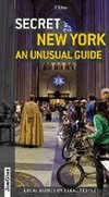 Secret New York - an Unusual Guide - Rives T.