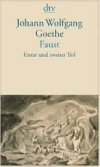 Faust - Erster Und Zweiter Teil - Goethe Johann Wolfgang