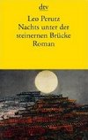 Nachts Unter Der Steinernen Brucke - Perutz Leo