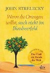 Wenn du Orangen willst, such nicht im Blaubeerfeld - Strelecky John