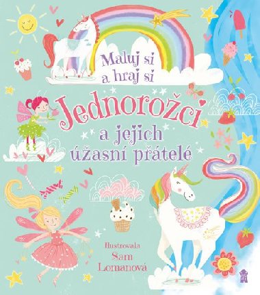 Jednoroci a jejich asn ptel - Sam Lomanov