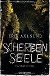 Scherben Seele - Sund Erik Axl